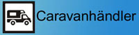 Caravan H&auml;ndler