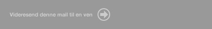 Videresend denne e-mail til en ven