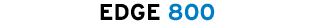 EDGE 800