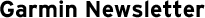 Garmin Newsletter