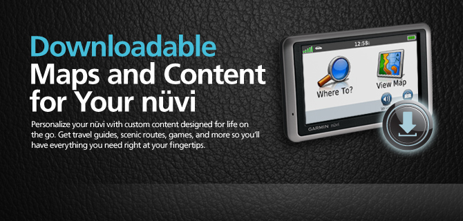 Downloadable maps and content for your nüvi